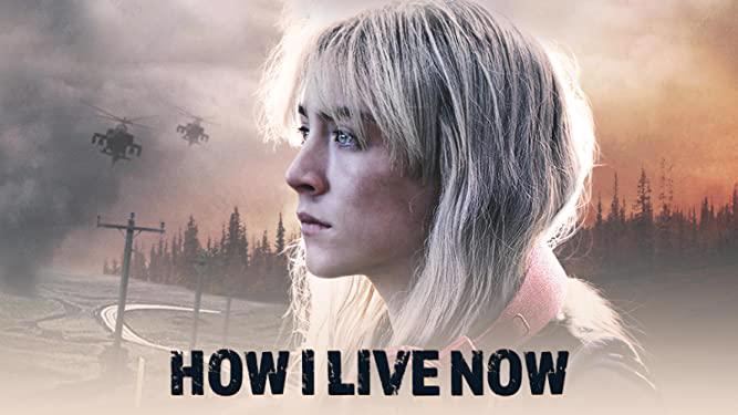 How I Live Now How I Live Now