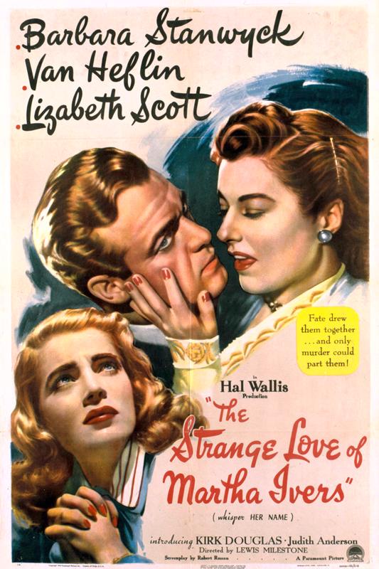 The Strange Love of Martha Ivers (1946) The Strange Love of Martha Ivers (1946)