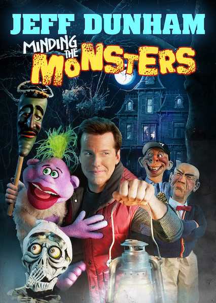 Jeff Dunham: Minding The Monsters Jeff Dunham: Minding The Monsters