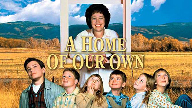 A Home of Our Own A Home of Our Own