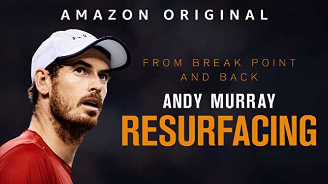 Andy Murray: Resurfacing (2019) Andy Murray: Resurfacing (2019)