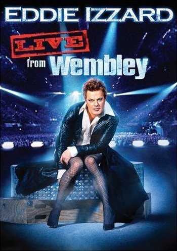 Eddie Izzard: Live From Wembley (2009) Eddie Izzard: Live From Wembley (2009)