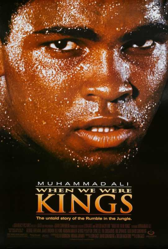When We Were Kings When We Were Kings