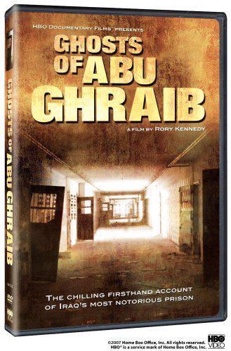 Ghosts of Abu Ghraib Ghosts of Abu Ghraib
