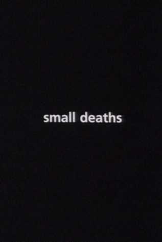 Small Deaths Small Deaths