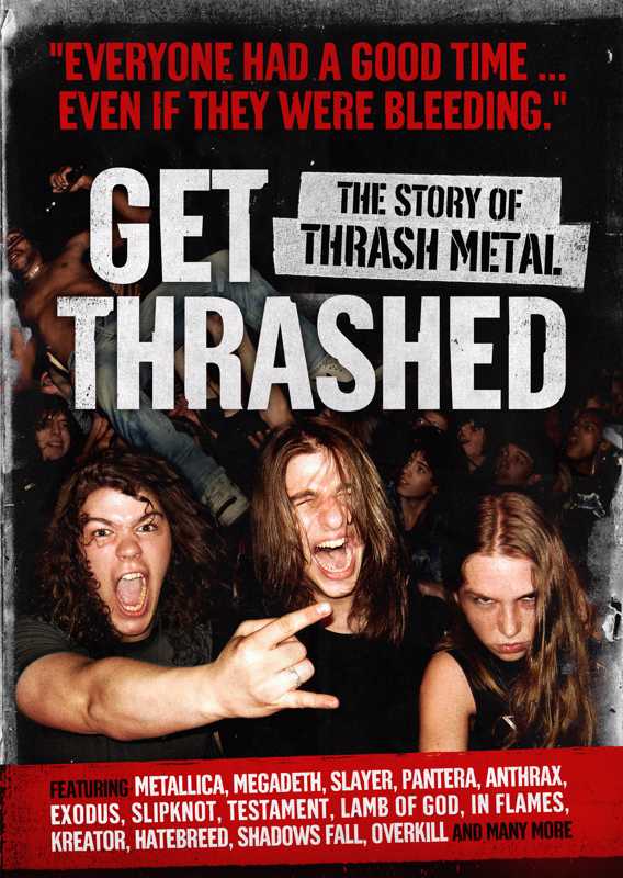 Get Thrashed! The Story Of Thrash Metal (2007) Get Thrashed! The Story Of Thrash Metal (2007)